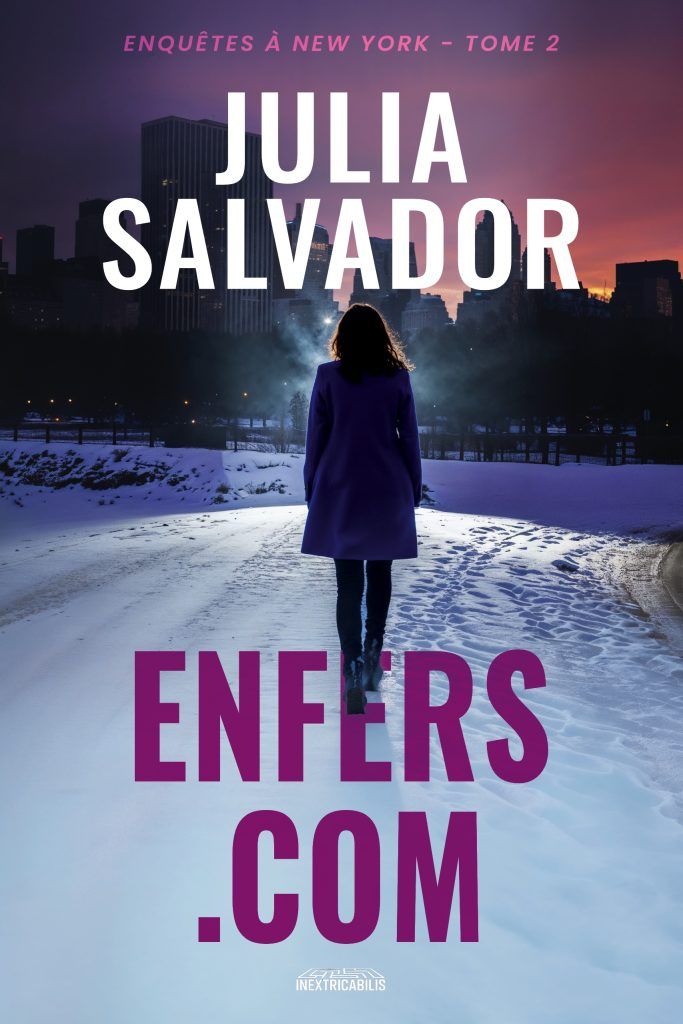 Enfers.com – Tome 2 de la série Enquêtes à New York Couverture du livre Enfers.com de Julia Salvador, une femme de dos dans la neige face à la ville.