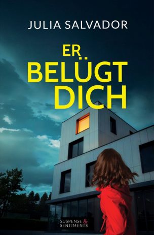 Cover von Er belügt dich, Psychothriller von Julia Salvador